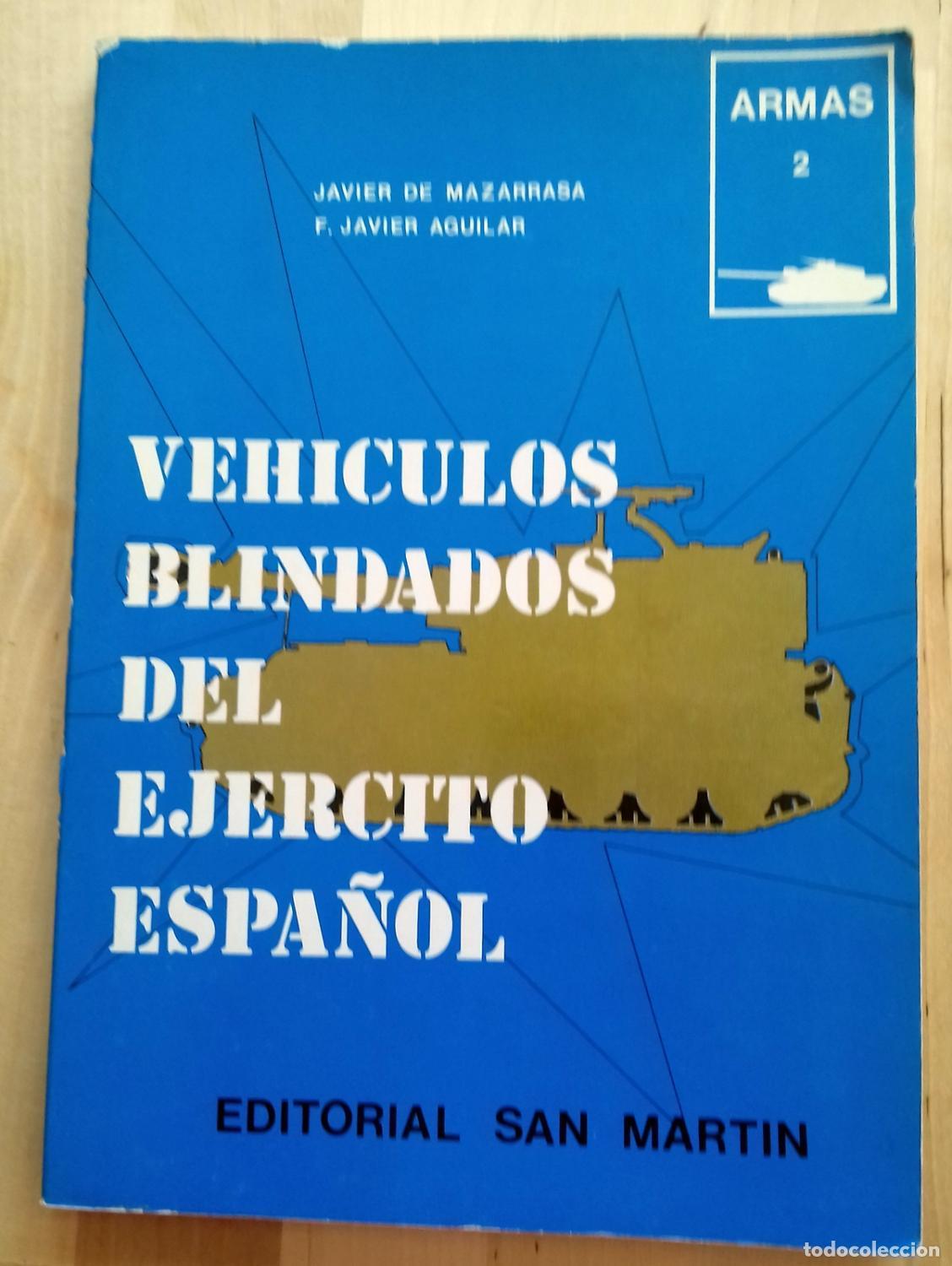 Libri di seconda mano: Javier de Mazarrasa y F. Javier Aguilar - VEH&Iacute;CULOS BLINDADOS DEL EJ&Eacute;RCITO ESPA&Ntilde;OL