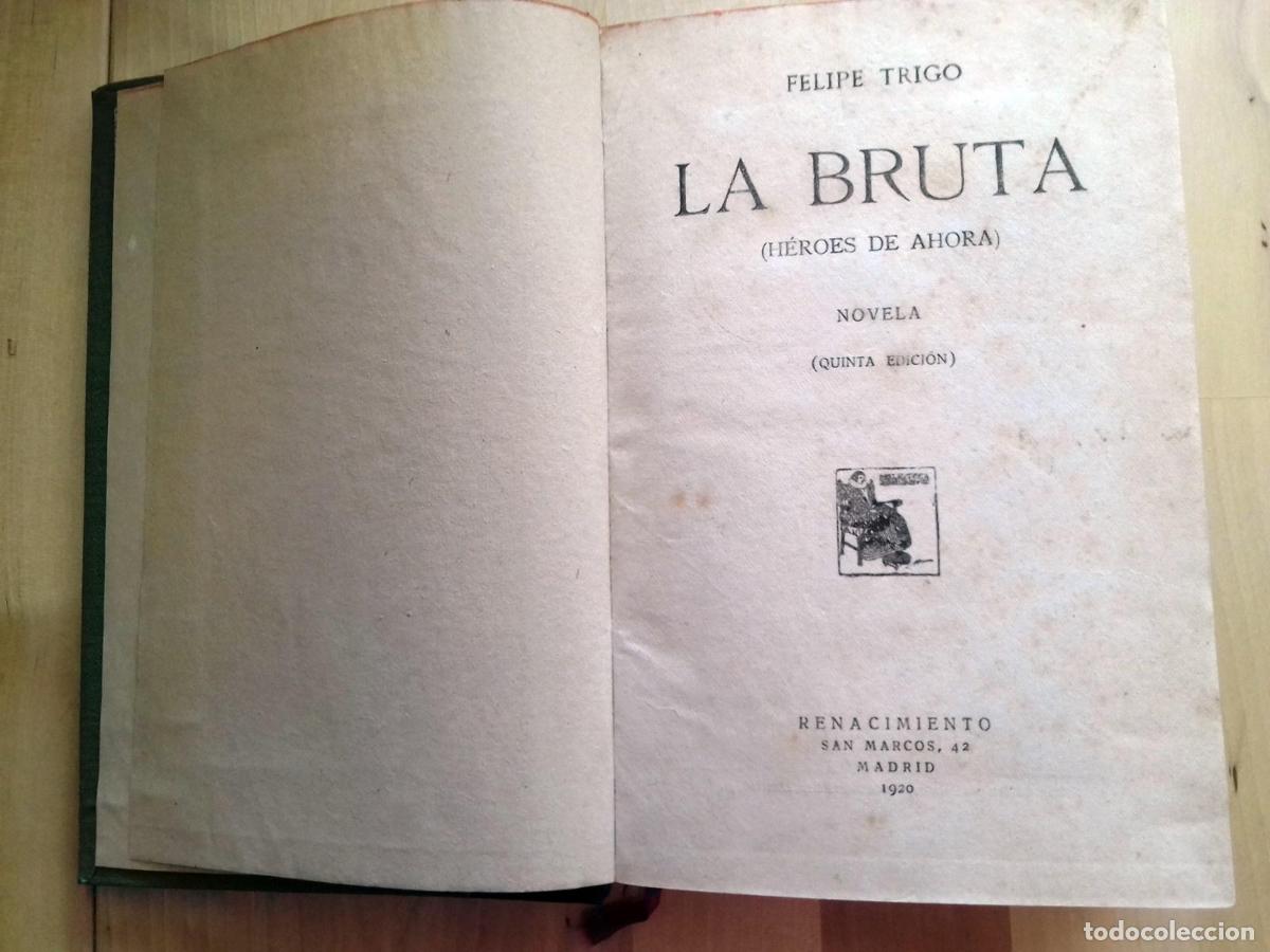 Libros: Felipe Trigo - LA BRUTA (H&Eacute;ROES DE AHORA) - Foto 2