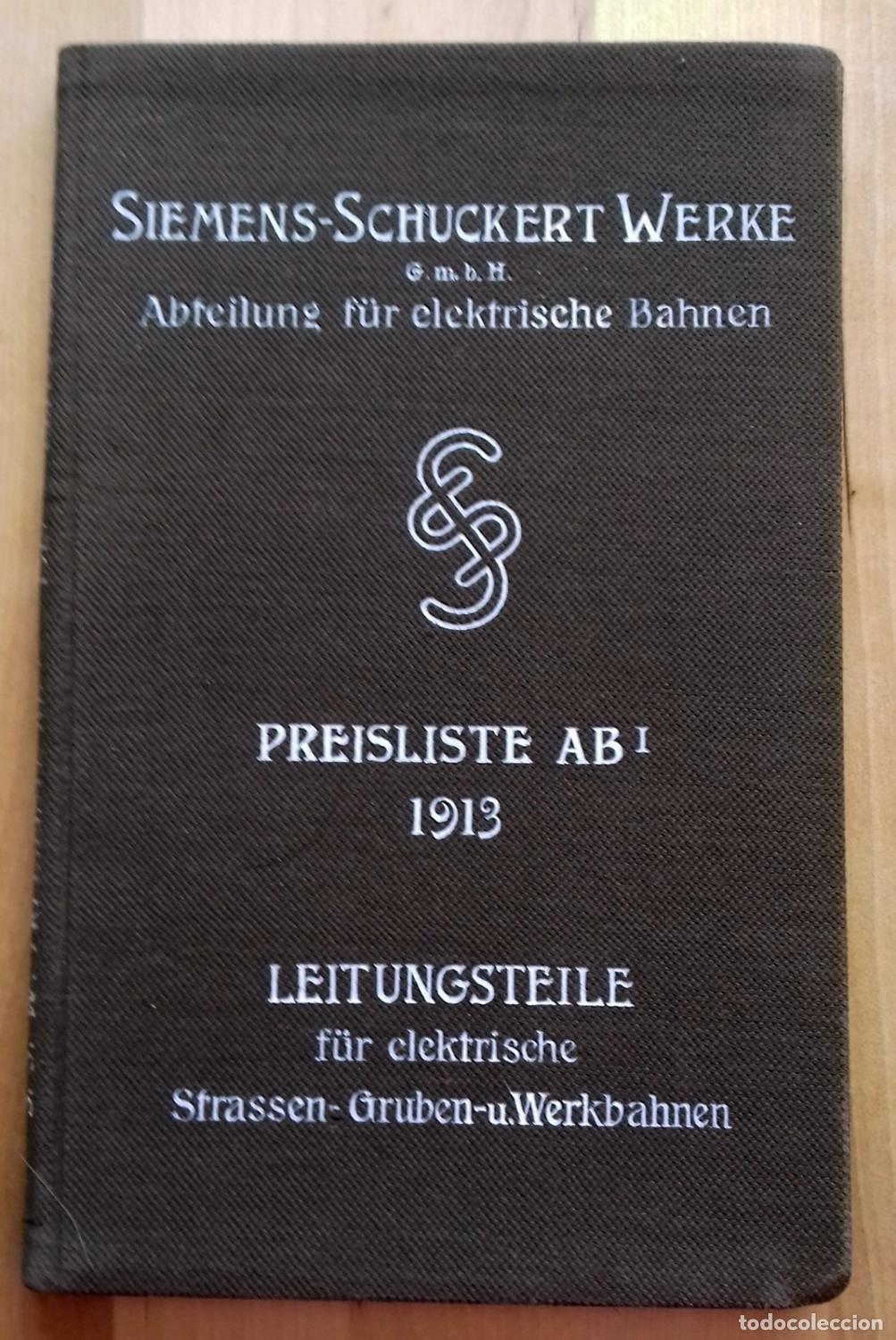 Libri di seconda mano: Preisliste AB I 1913. Leitungsteile f&uuml;r elektrische Strassen-, Gruben- und Werkbahnen