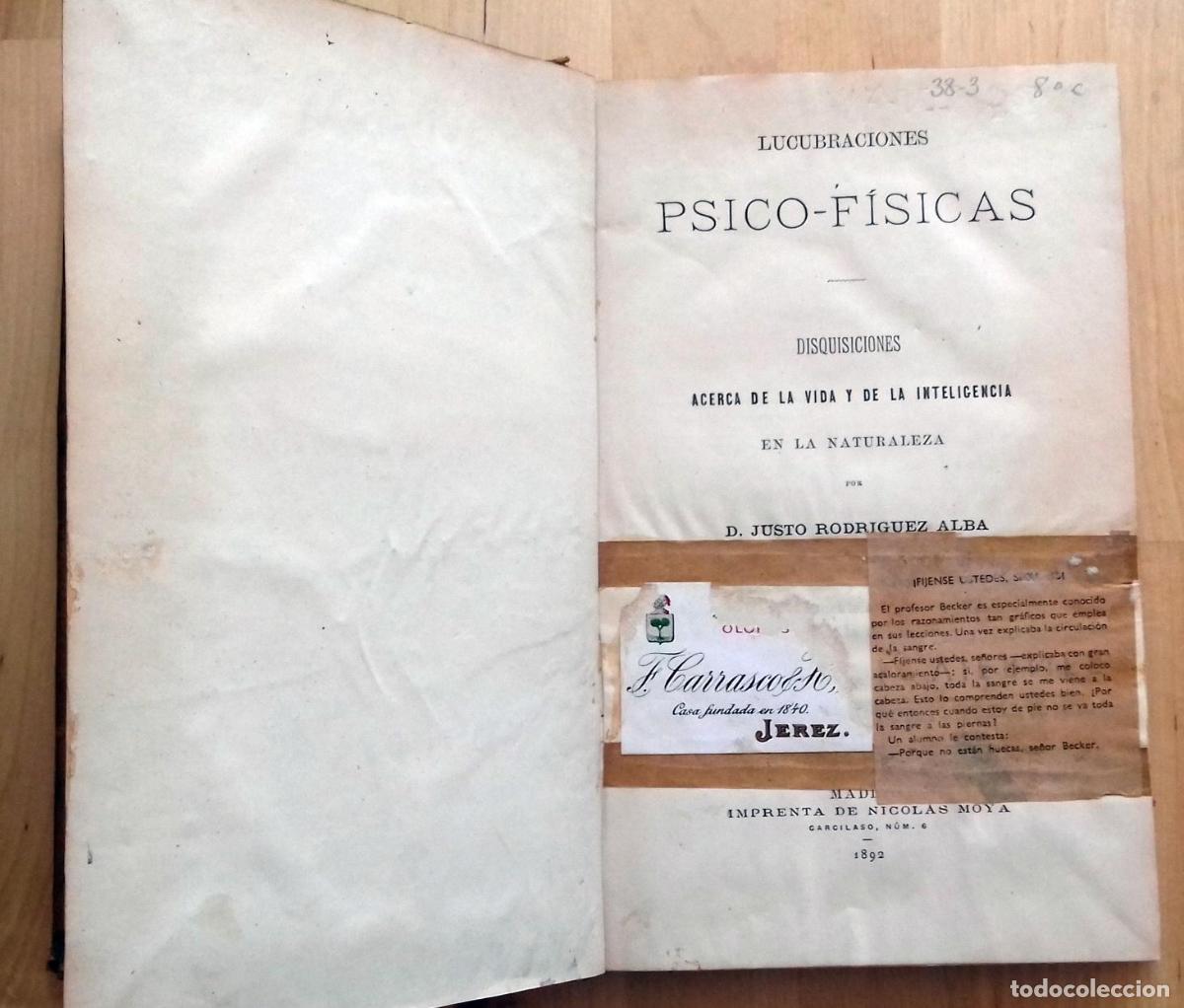 Libri di seconda mano: Justo Rodr&iacute;guez Alba - LUCUBRACIONES PSICO-F&Iacute;SICAS. DISQUISICIONES ACERCA DE LA VIDA Y DE LA INTELIG