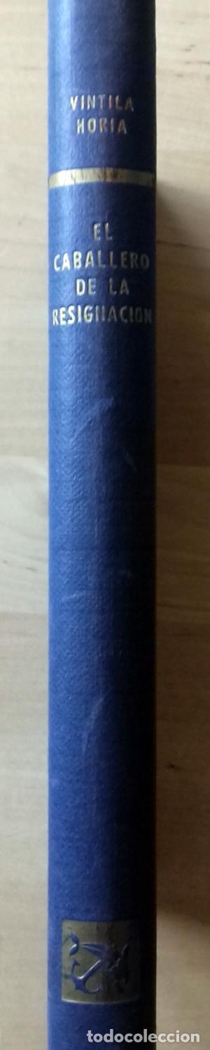 Libros: Vintila Horia - EL CABALLERO DE LA RESIGNACI&Oacute;N - Foto 4
