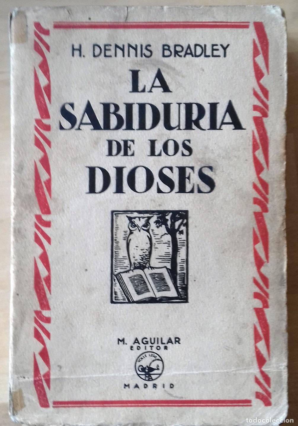 Libros: H. Dennis Bradley - LA SABIDUR&Iacute;A DE LOS DIOSES - Foto 1
