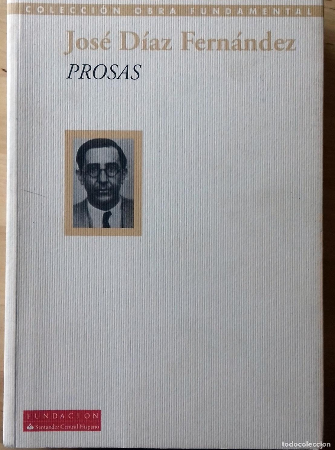 Libros: Jos&eacute; D&iacute;az Fern&aacute;ndez - PROSAS - Foto 1