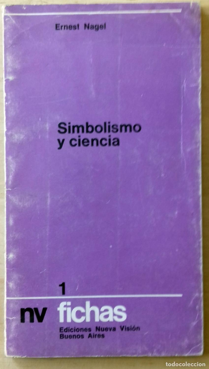 Libros: Ernest Nagel - SIMBOLISMO Y CIENCIA - Foto 1