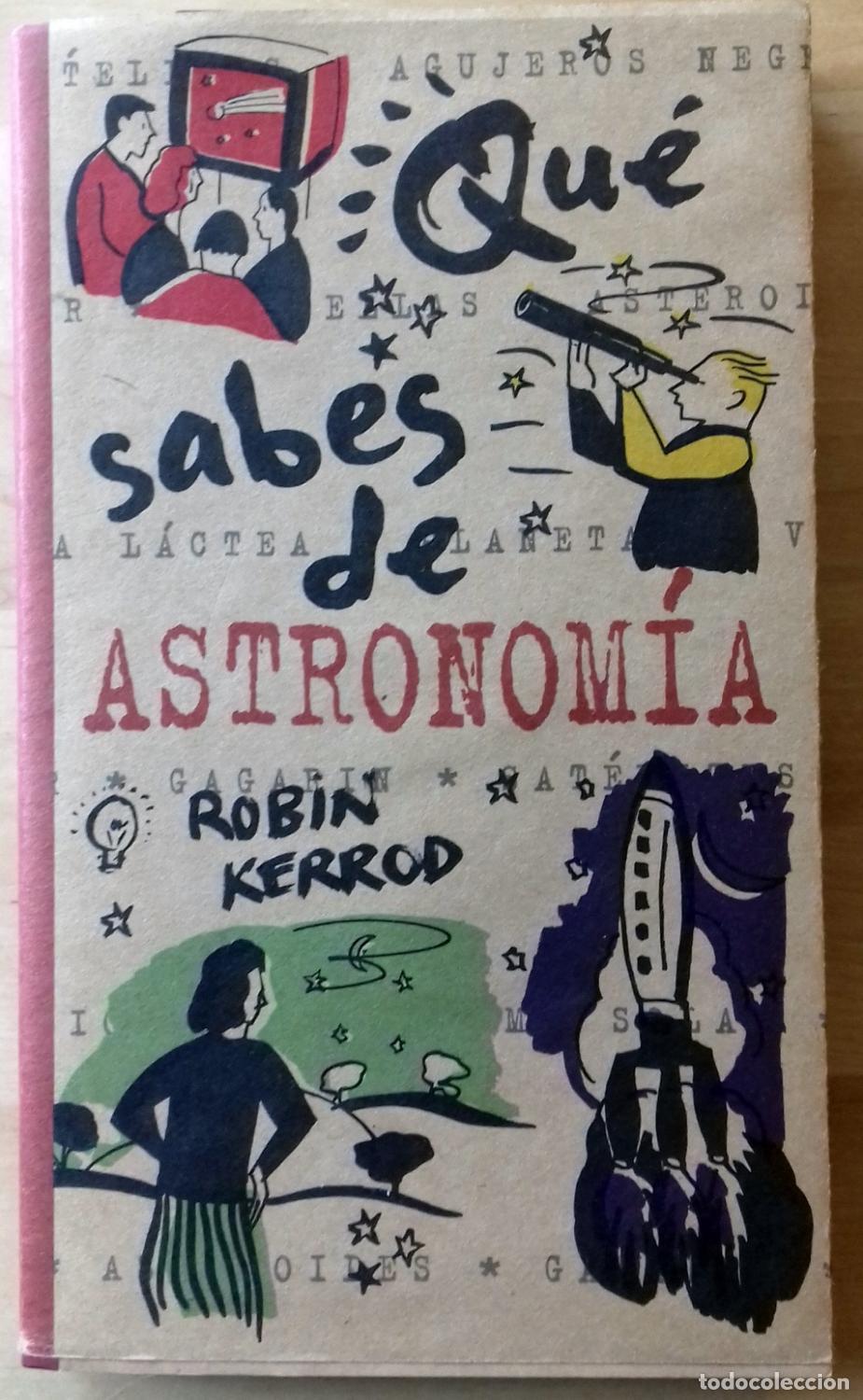 Libros: Robin Kerrod - QU&Eacute; SABES DE ASTRONOM&Iacute;A - Foto 1
