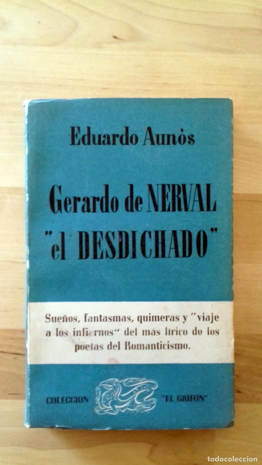 Libros: Eduardo Aun&oacute;s - GERARDO DE NERVAL &rdquo;EL DESDICHADO&rdquo; - Foto 1