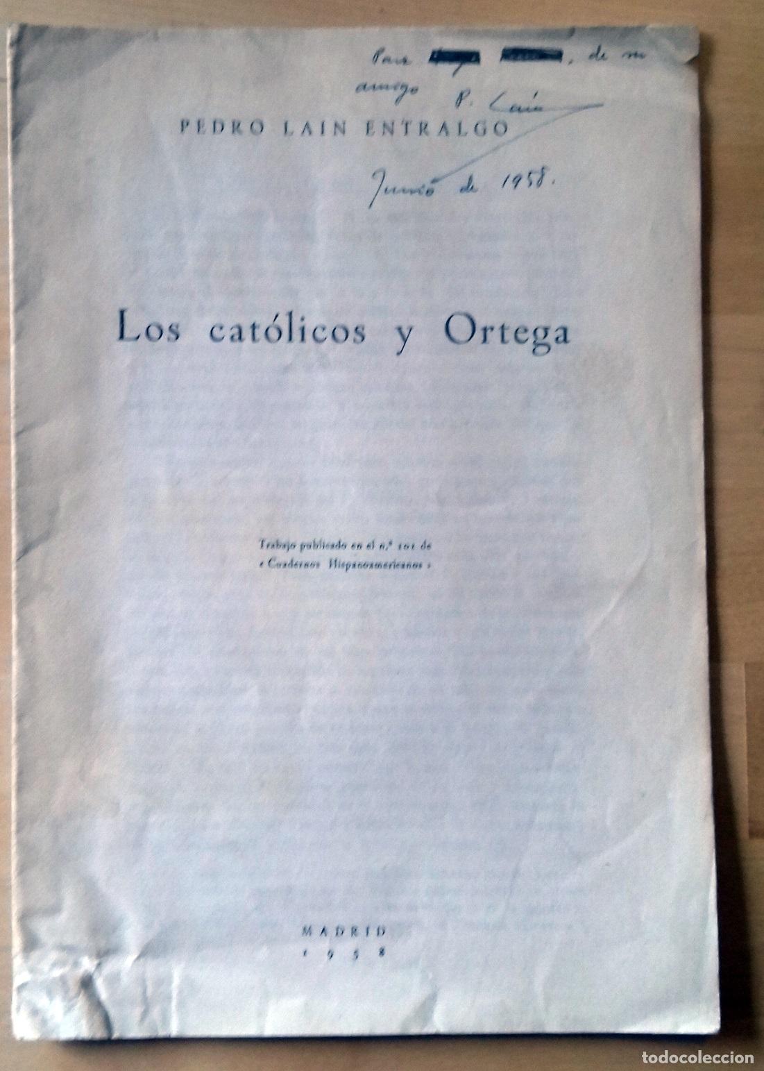 Libros: Pedro Lain Entralgo - LOS CAT&Oacute;LICOS Y ORTEGA - Foto 1