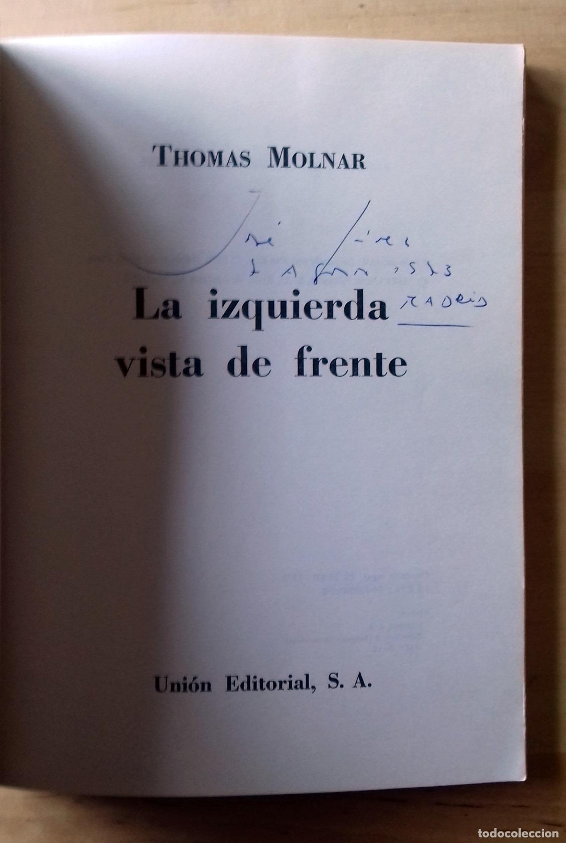 Libros: Thomas Molnar - LA IZQUIERDA VISTA DE FRENTE - Foto 2
