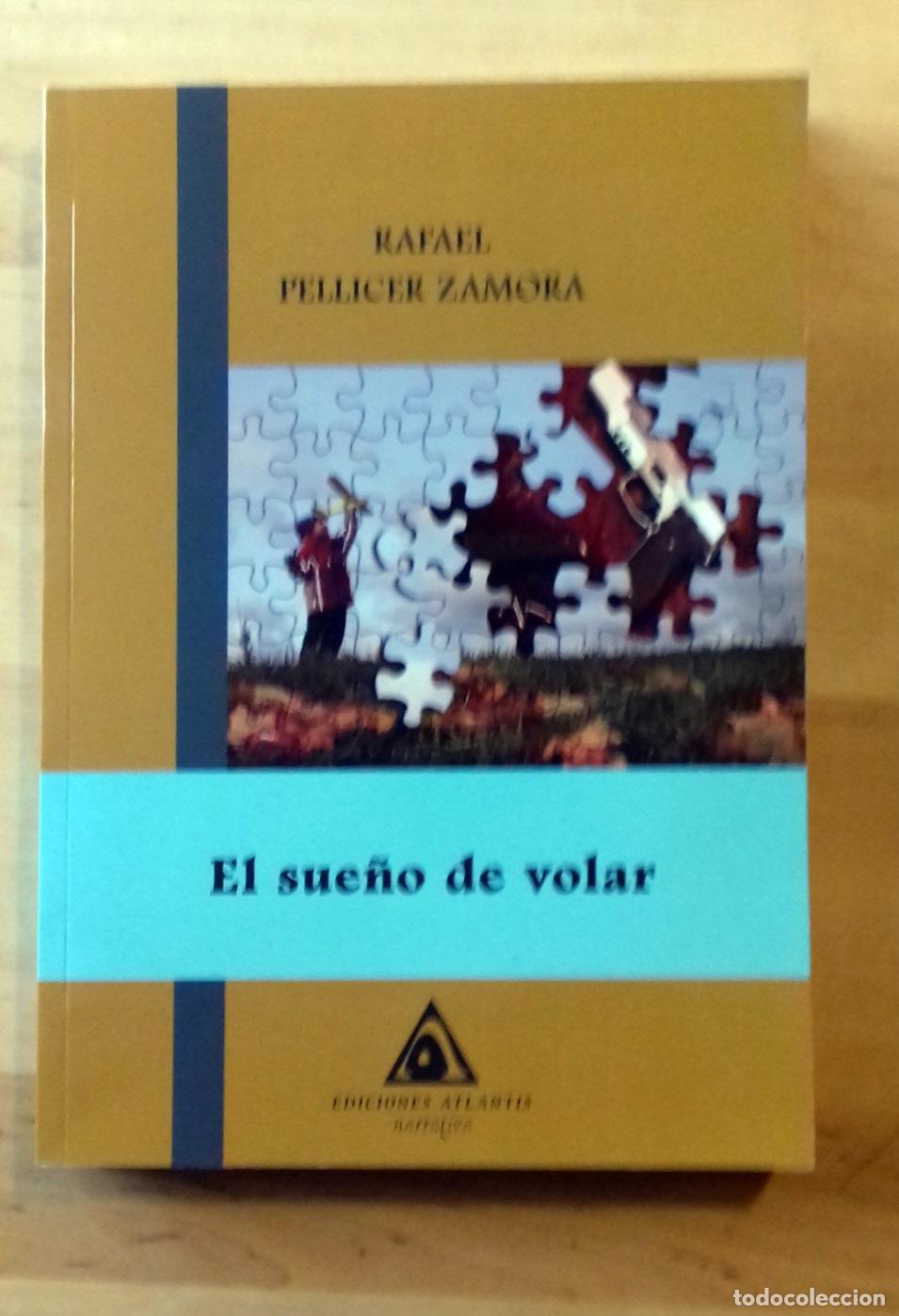 Libros: Rafael Pellicer Zamora - EL SUE&Ntilde;O DE VOLAR - Foto 1