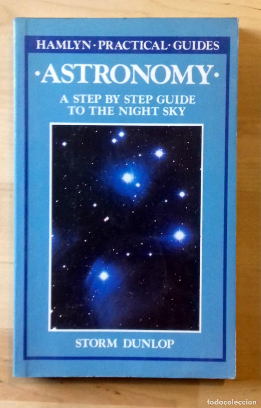 Libros: Storm Dunlop - ASTRONOMY. A STEP BY STEP GUIDE TO THE NIGHT SKY - Foto 1