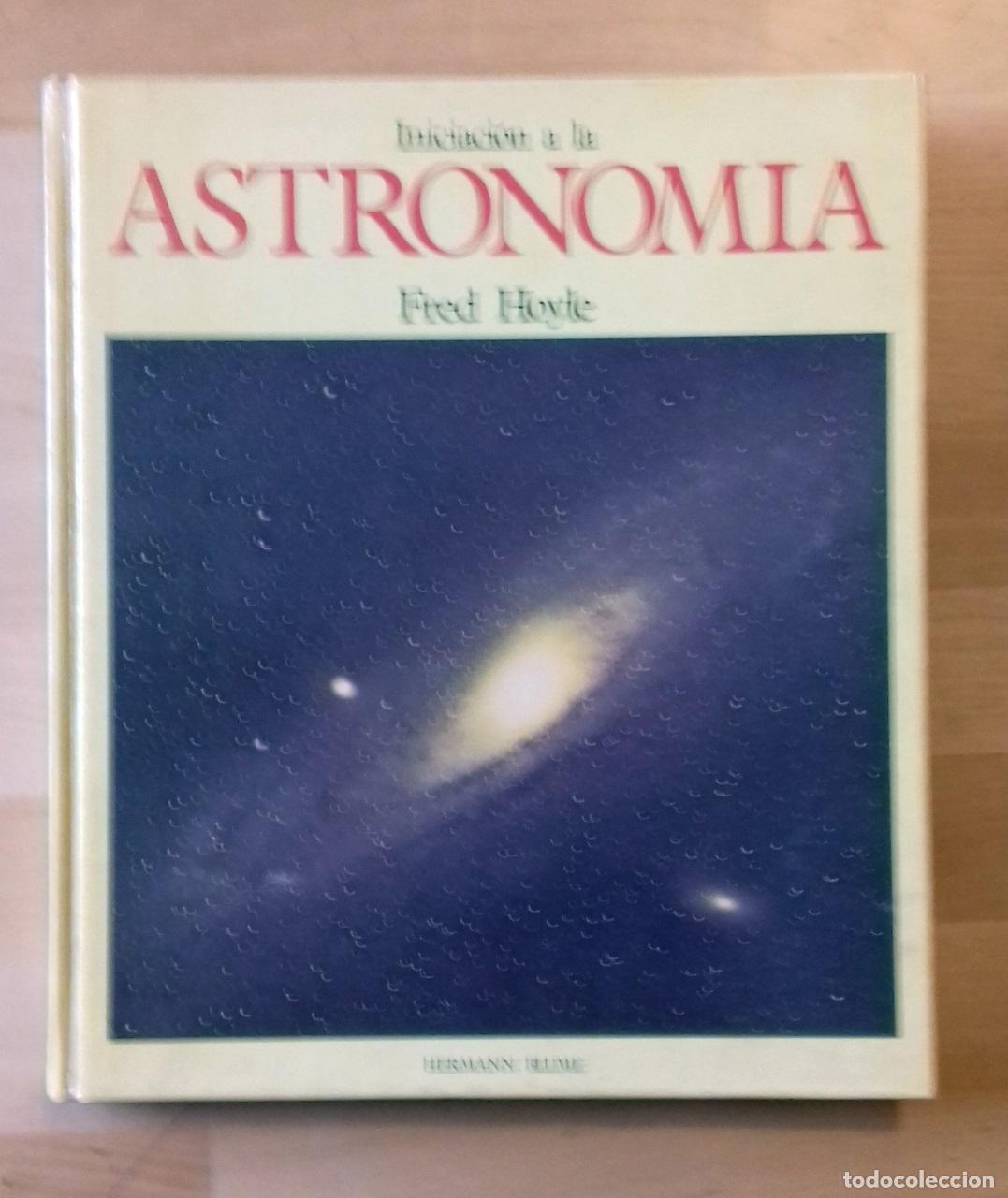 Libros: Fred Hoyle - INICIACI&Oacute;N A LA ASTRONOM&Iacute;A - Foto 1