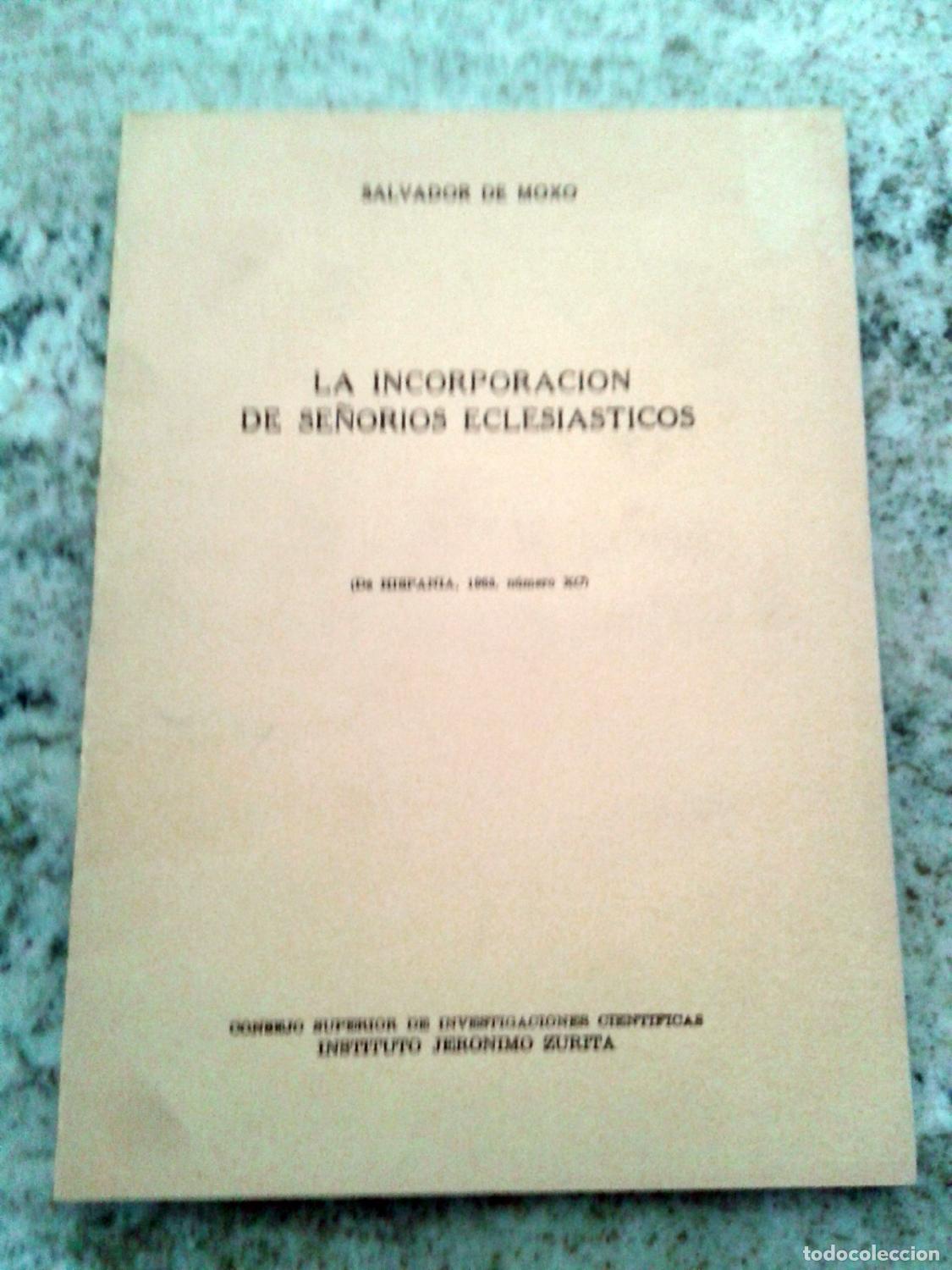 B&uuml;cher: Salvador Moxo - LA INCORPORACION DE SE&Ntilde;ORIOS ECLESIASTICOS