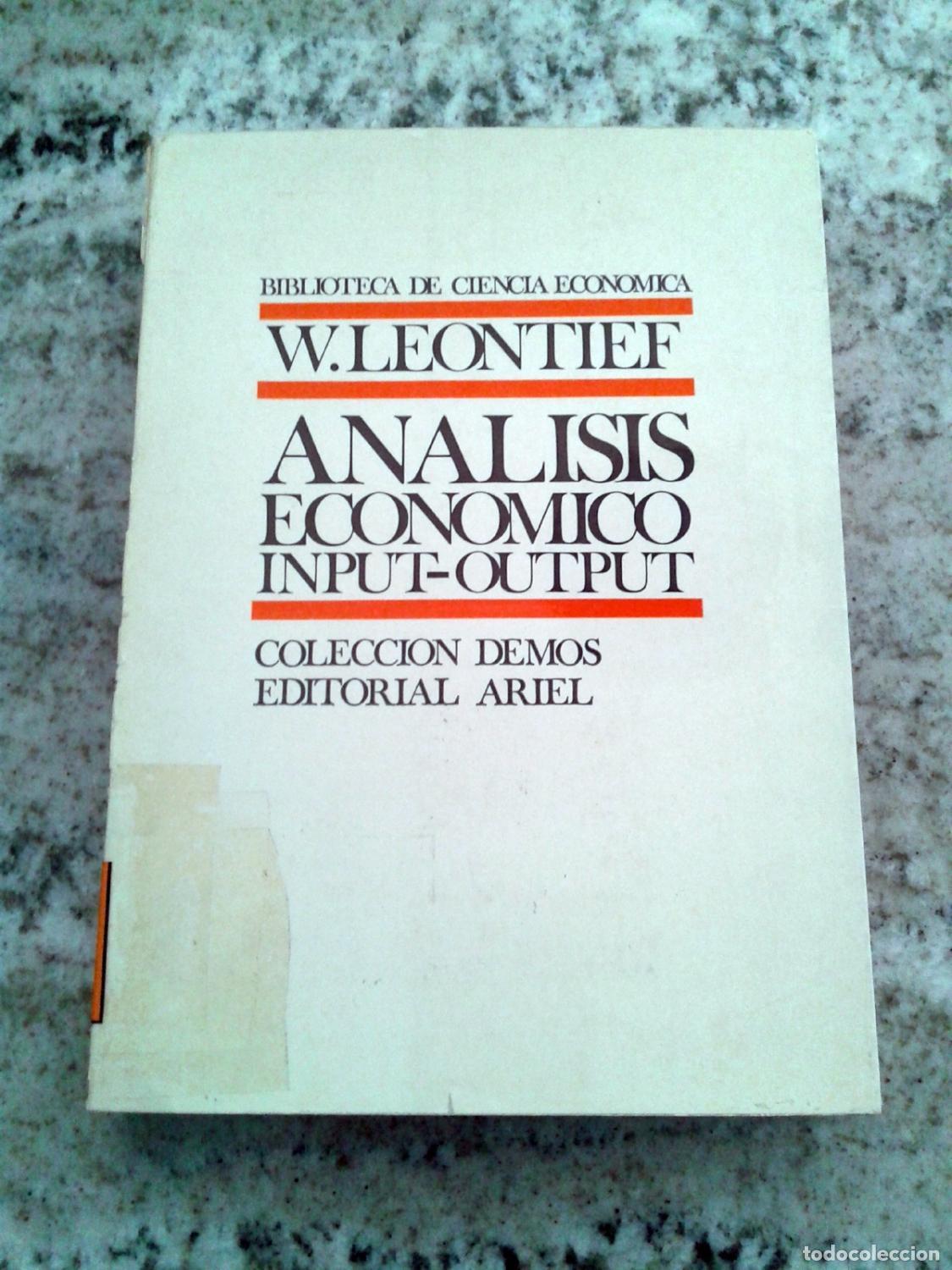 Libros: Wassily Leontief - ANALISIS ECONOMICO INPUT OUTPUT - Foto 1