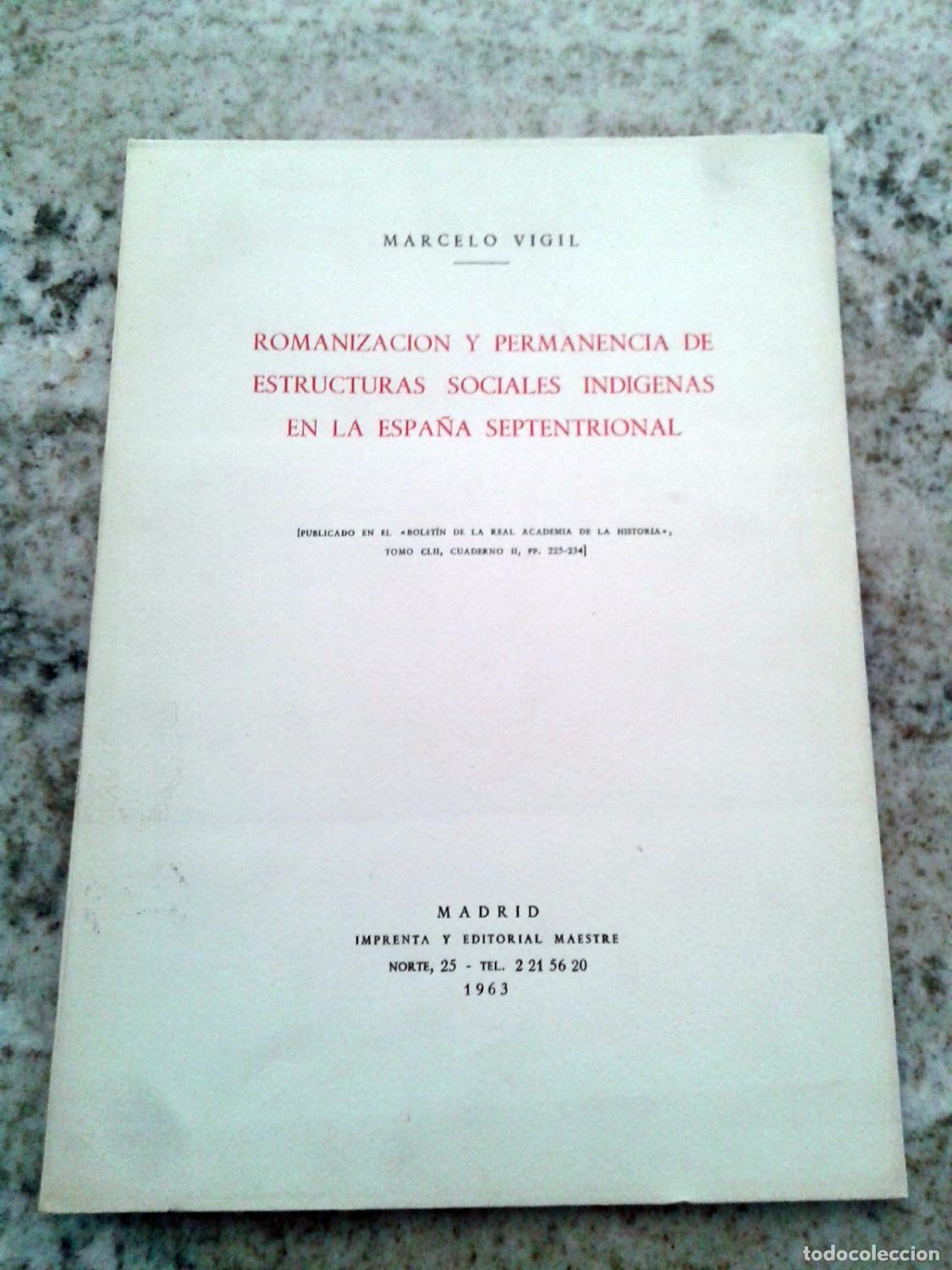 Libri di seconda mano: Marcelo Vigil - ROMANIZACION Y PERMANENCIA DE ESTRUCTURAS SOCIALES INDIGENAS EN LA ESPA&Ntilde;A SEPTENTRIO