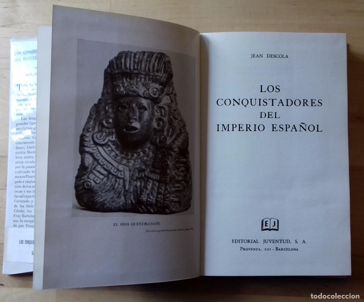 Libros: Jean Descola - LOS CONQUISTADORES DEL IMPERIO ESPA&Ntilde;OL - Foto 2