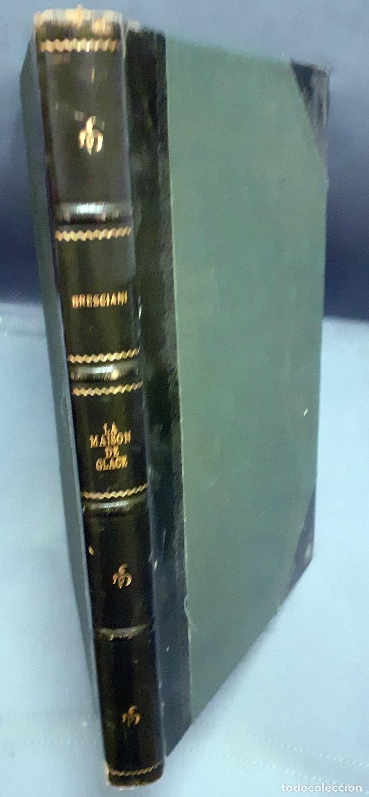 Libros: P. Bresciani - LA MAISON DE GLACE