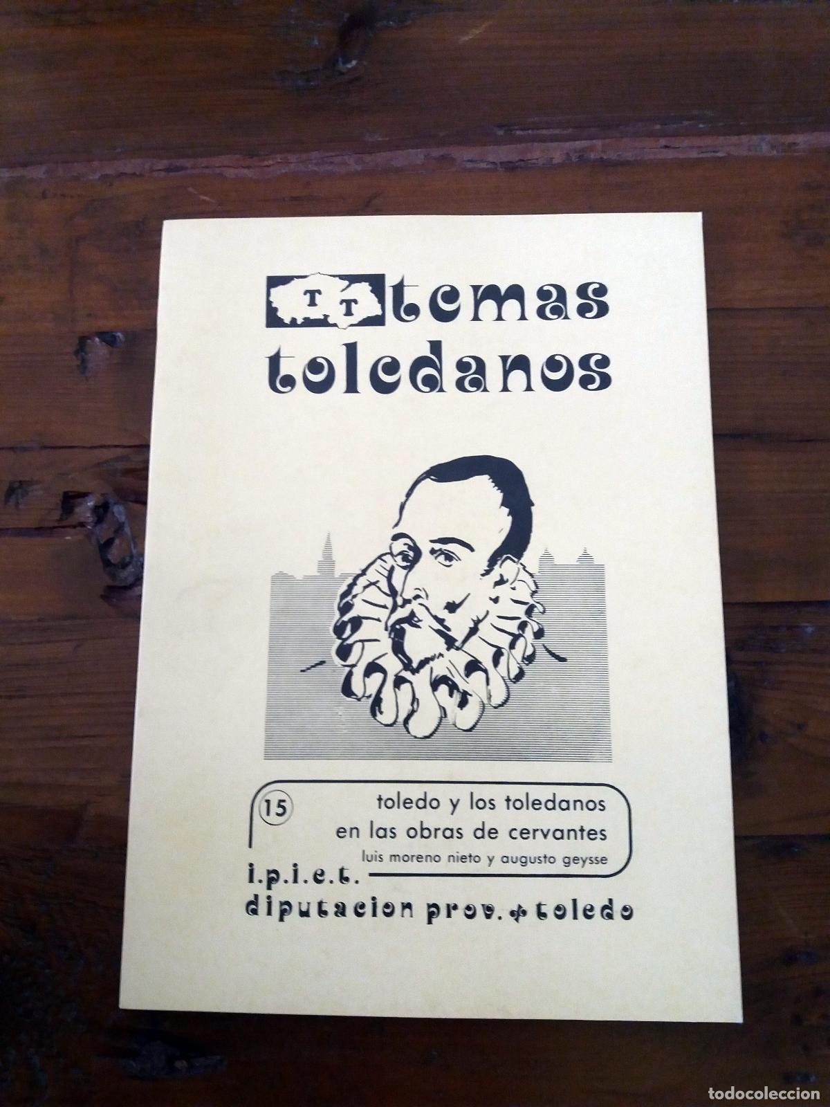 Libros: Luis Moreno Nieto y Augusto Geysse - TOLEDO Y LOS TOLEDANOS EN LAS OBRAS DE CERVANTES. Col. Temas To