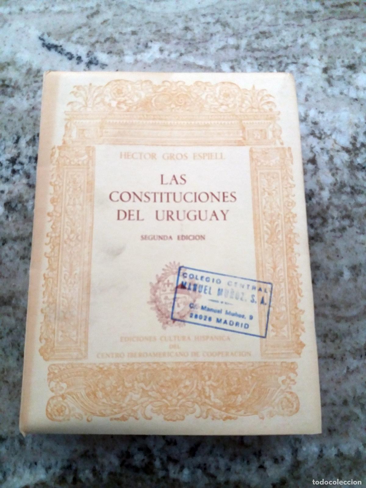 Libros: Hector Gros Espiell - LAS CONSTITUCIONES DEL URUGUAY - Foto 1