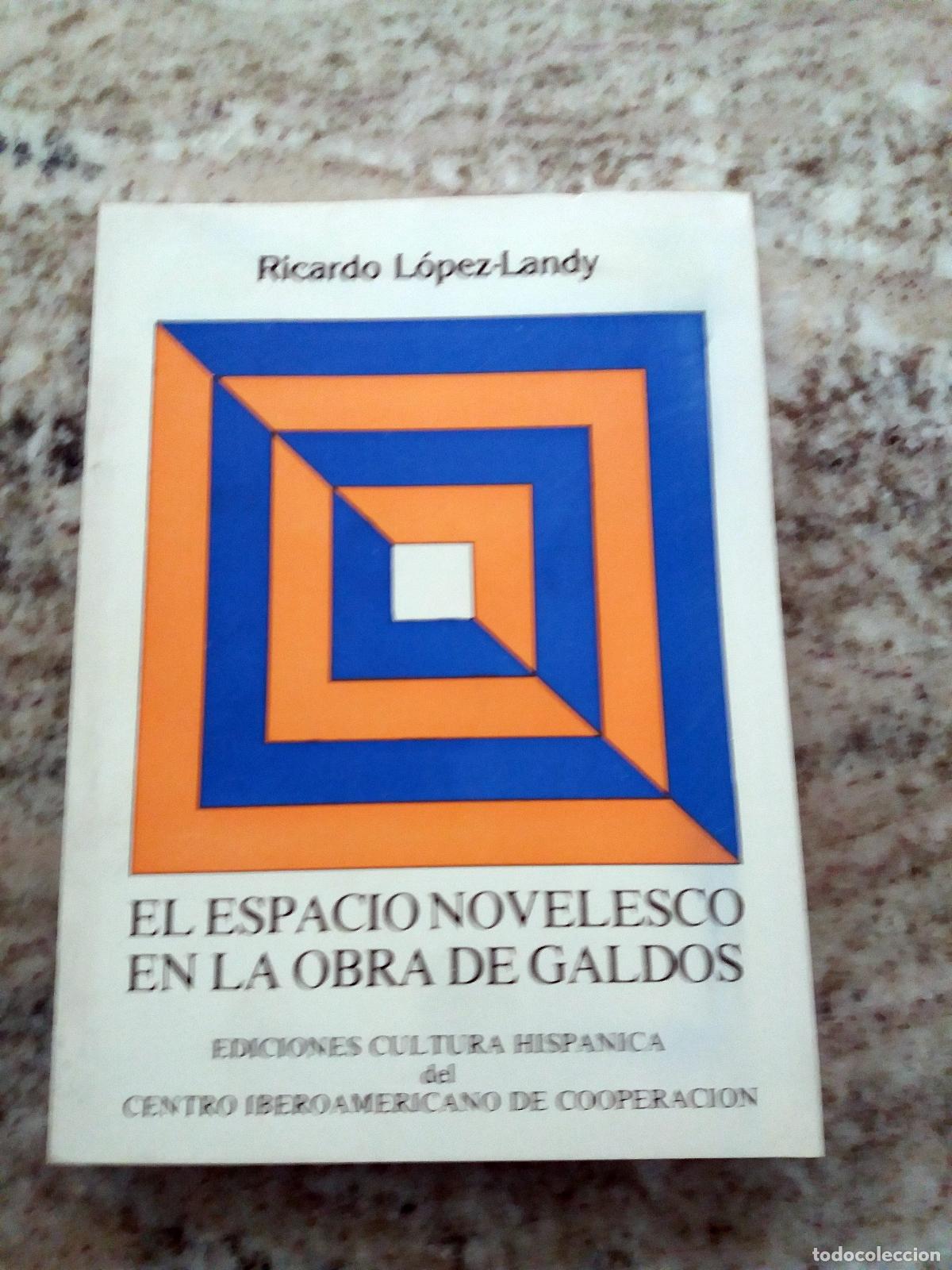 Libros: L&oacute;pez-Landy, Ricardo - EL ESPACIO NOVELESCO EN LA OBRA DE GALDOS - Foto 1
