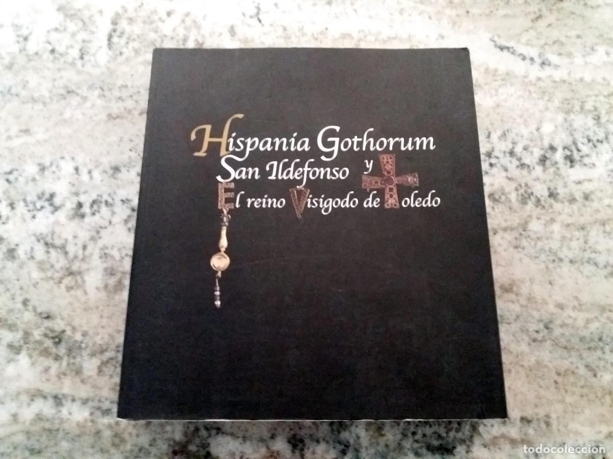 Libri di seconda mano: vvaa - HISPANIA GOTHORUM SAN ILDEFONSO Y EL REINO VISIGODO DE TOLEDO