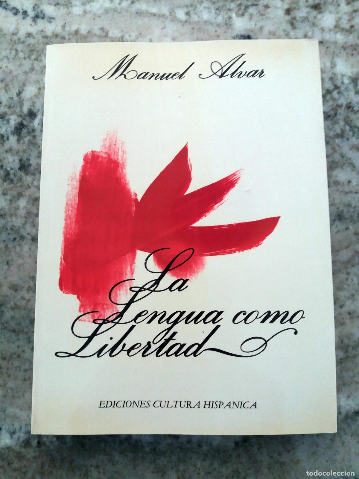 Libros: Manuel Alvar - LA LENGUA COMO LIBERTAD Y OTROS ESTUDIOS - Foto 1