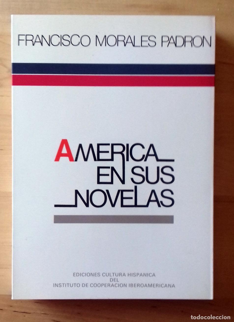 Libros: Francisco Morales Padr&oacute;n - AM&Eacute;RICA EN SUS NOVELAS - Foto 1