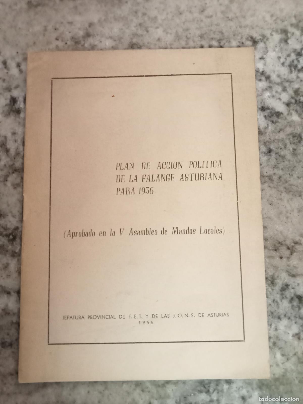Livres: vvaa - PLAN DE ACCI&Oacute;N POL&Iacute;TICA DE LA FALANGE ASTURIANA PARA 1956. Aprobado en la V Asamblea de Mando