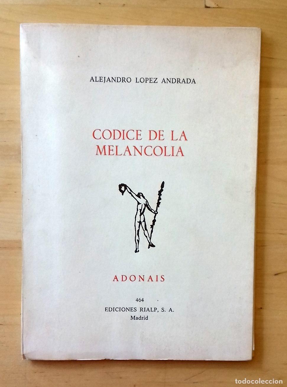 Libros: Alejandro L&oacute;pez Andrada - C&Oacute;DICE DE LA MELANCOL&Iacute;A - Foto 1