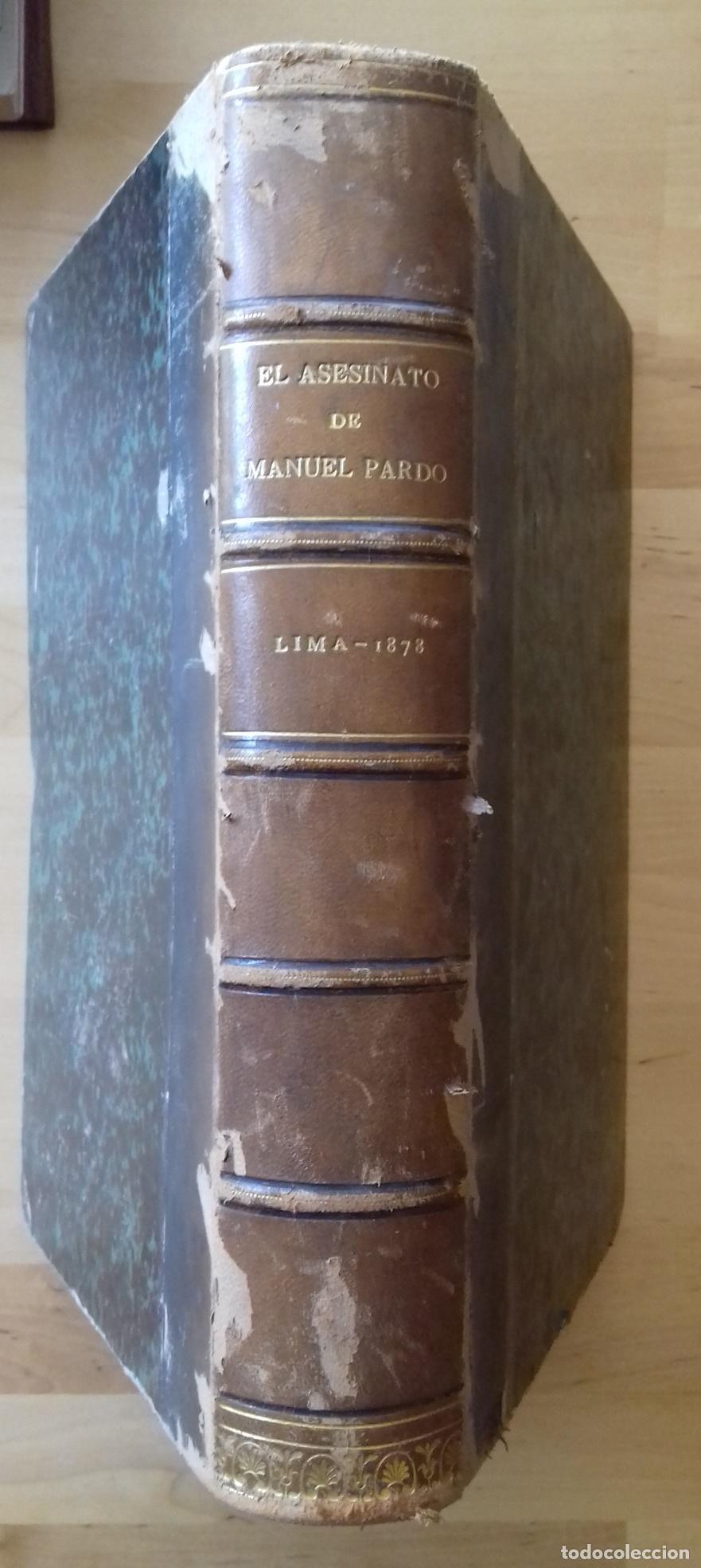 Livres: EL ASESINATO DE MANUEL PARDO. PRESIDENTE DEL SENADO. 16 DE NOVIEMBRE DE 1878