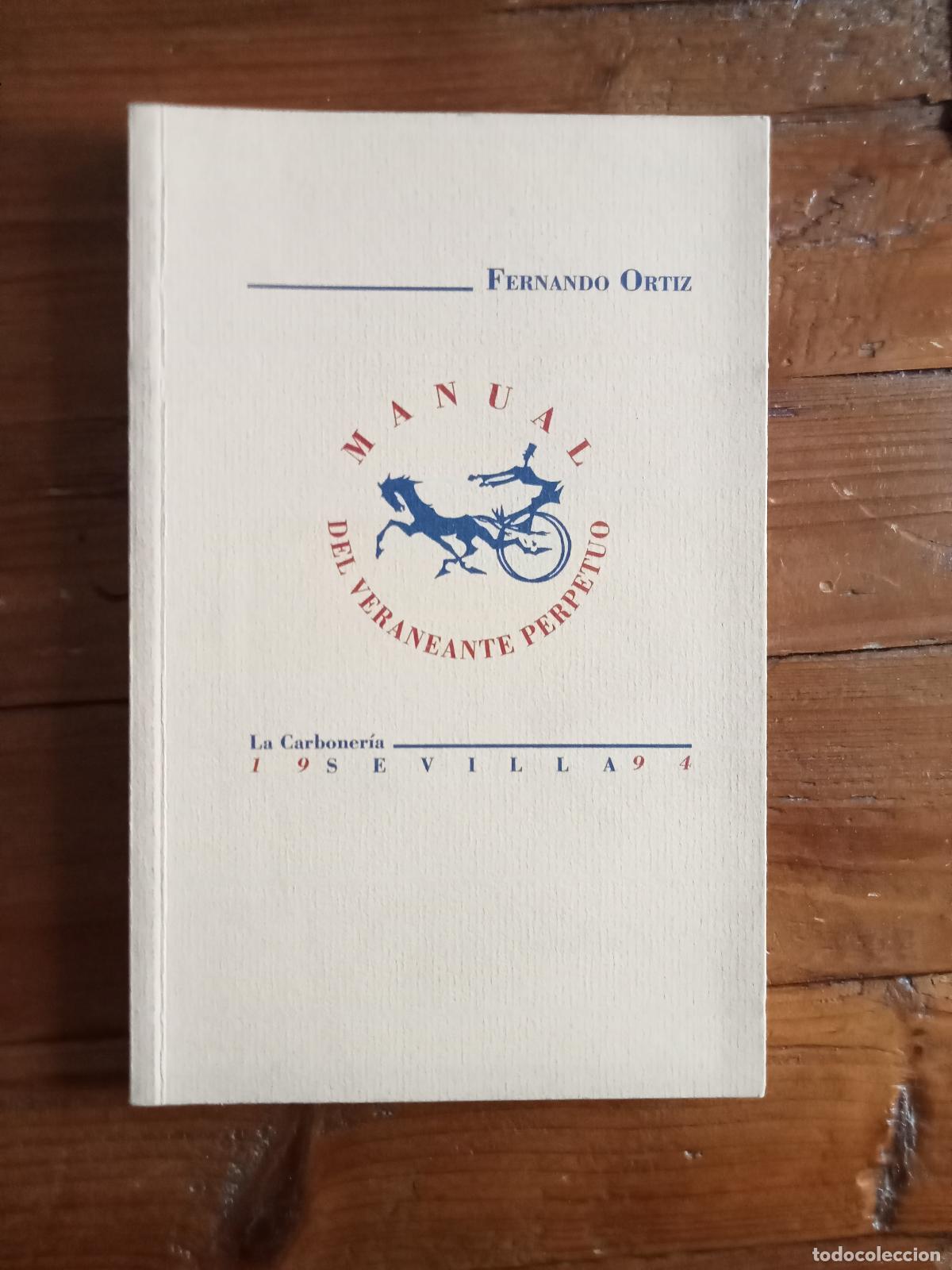 Libros: Fernando Ortiz - MANUAL DEL VERANEANTE PERPETUO - Foto 1