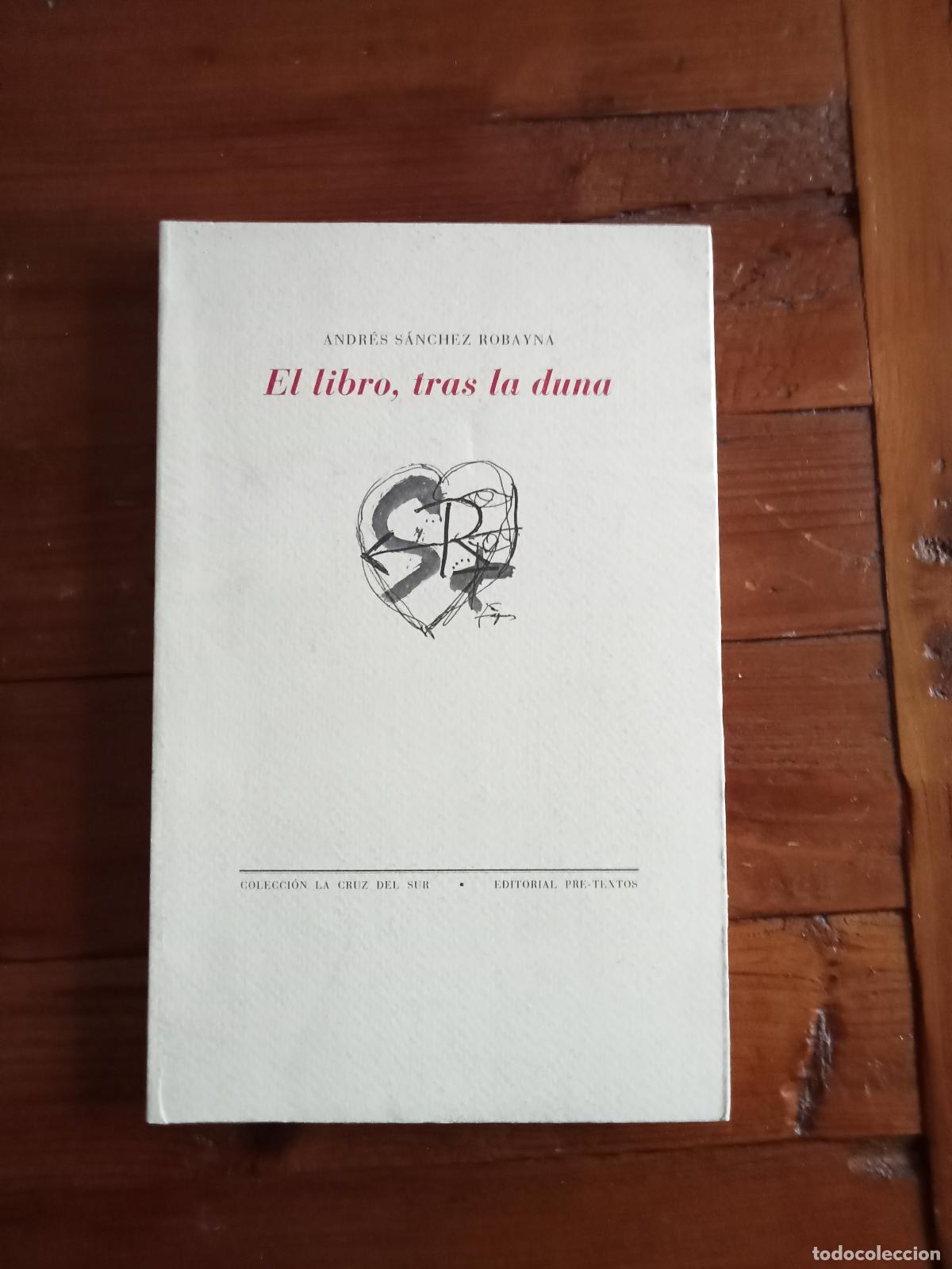 Libros: S&aacute;nchez Robayna, Andr&eacute;s - EL LIBRO, TRAS LA DUNA - Foto 1