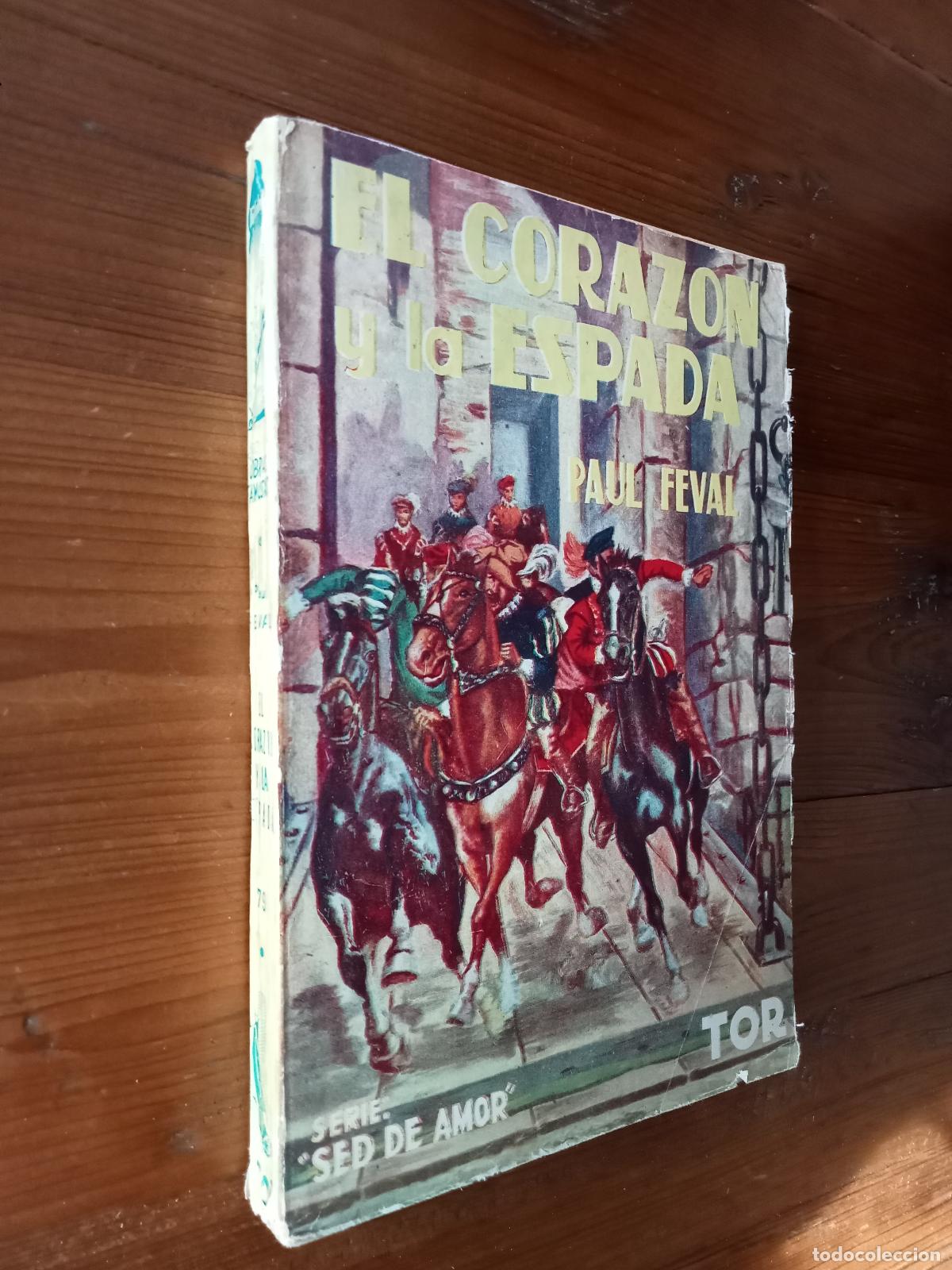 Libros: Paul Feval - Serie Sed de Amor. EL CORAZ&Oacute;N Y LA ESPADA - Foto 2