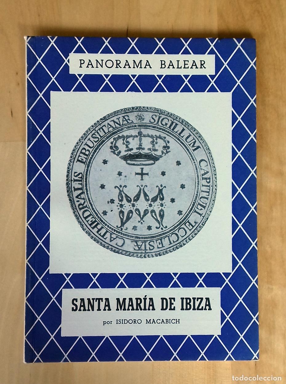 Libros: Isidoro Macabich - SANTA MAR&Iacute;A DE IBIZA - Foto 1