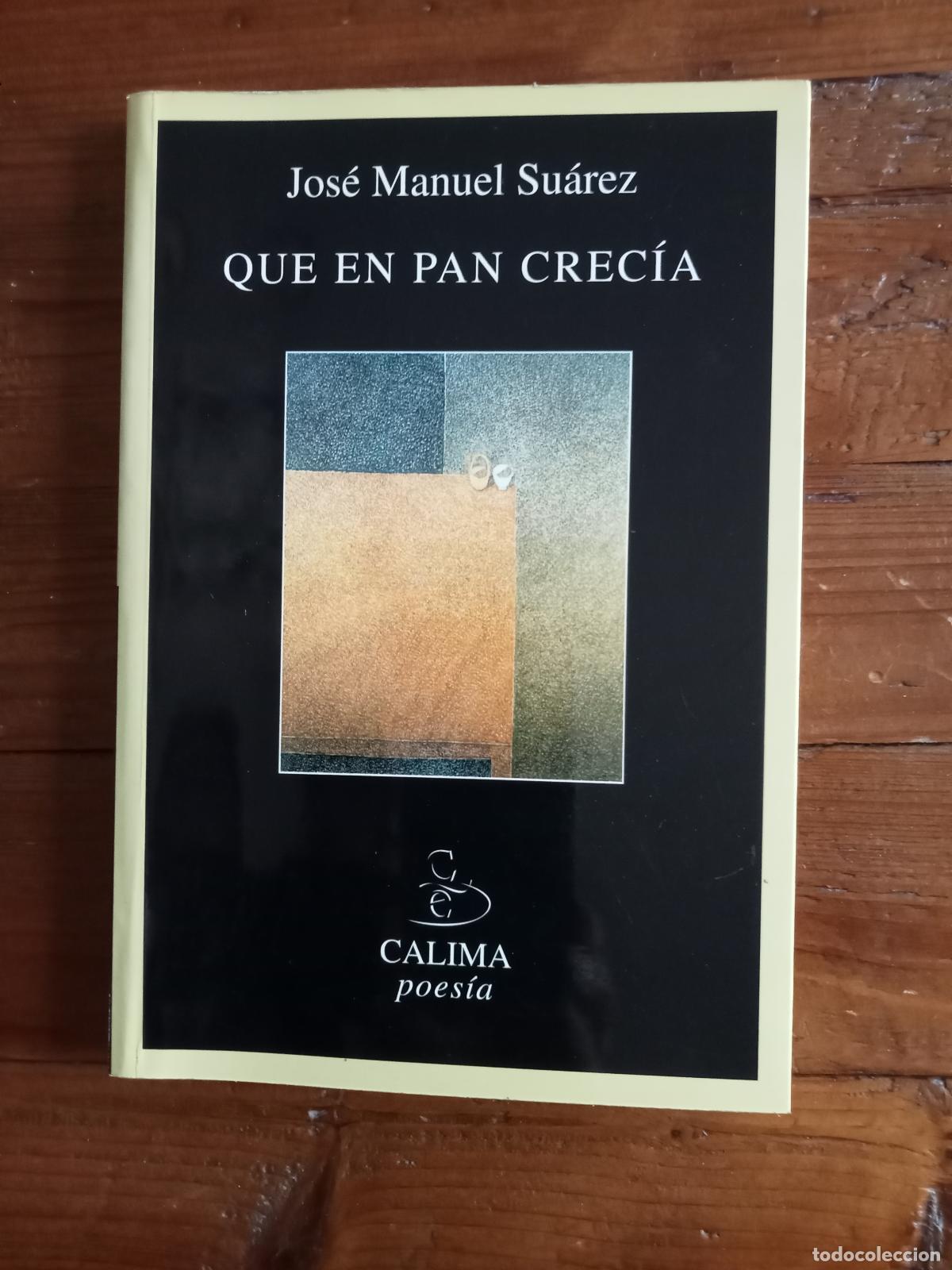 Libros: Su&aacute;rez, Jos&eacute; Manuel - QUE EN PAN CREC&Iacute;A - Foto 1