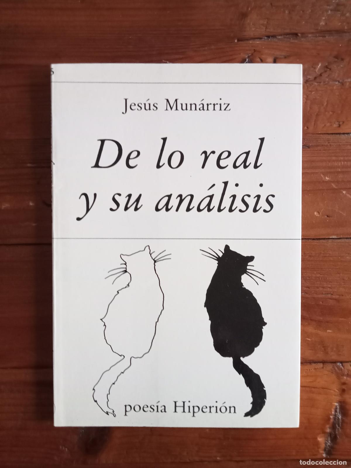 Libros: Mun&aacute;rriz, Jes&uacute;s - DE LO REAL Y SU ANALISIS - Foto 1