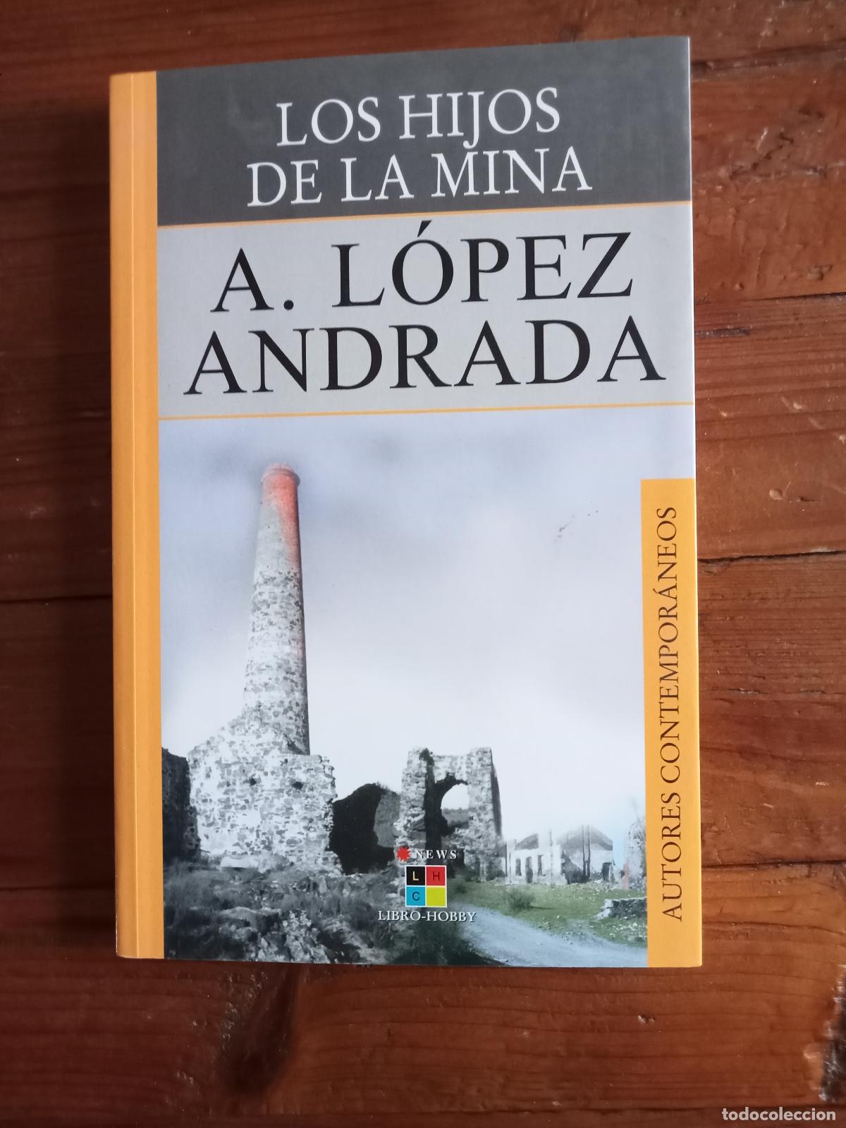 Libros: Lopez Andrada, Alejandro - LOS HIJOS DE LA MINA - Foto 1