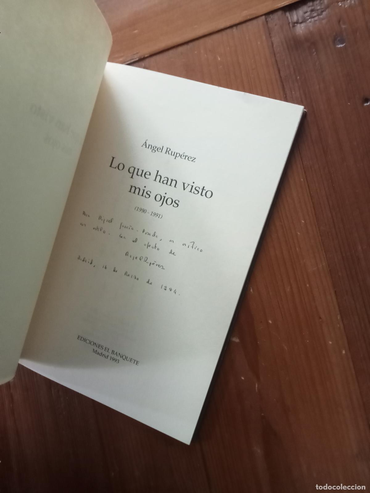 Libros: Angel Rup&eacute;rez - LO QUE HAN VISTO MIS OJOS - Foto 2
