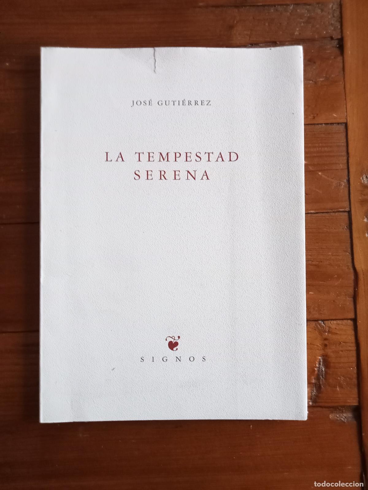 Libros: Guti&eacute;rrez Rodr&iacute;guez, Jos&eacute; - LA TEMPESTAD SERENA - Foto 1