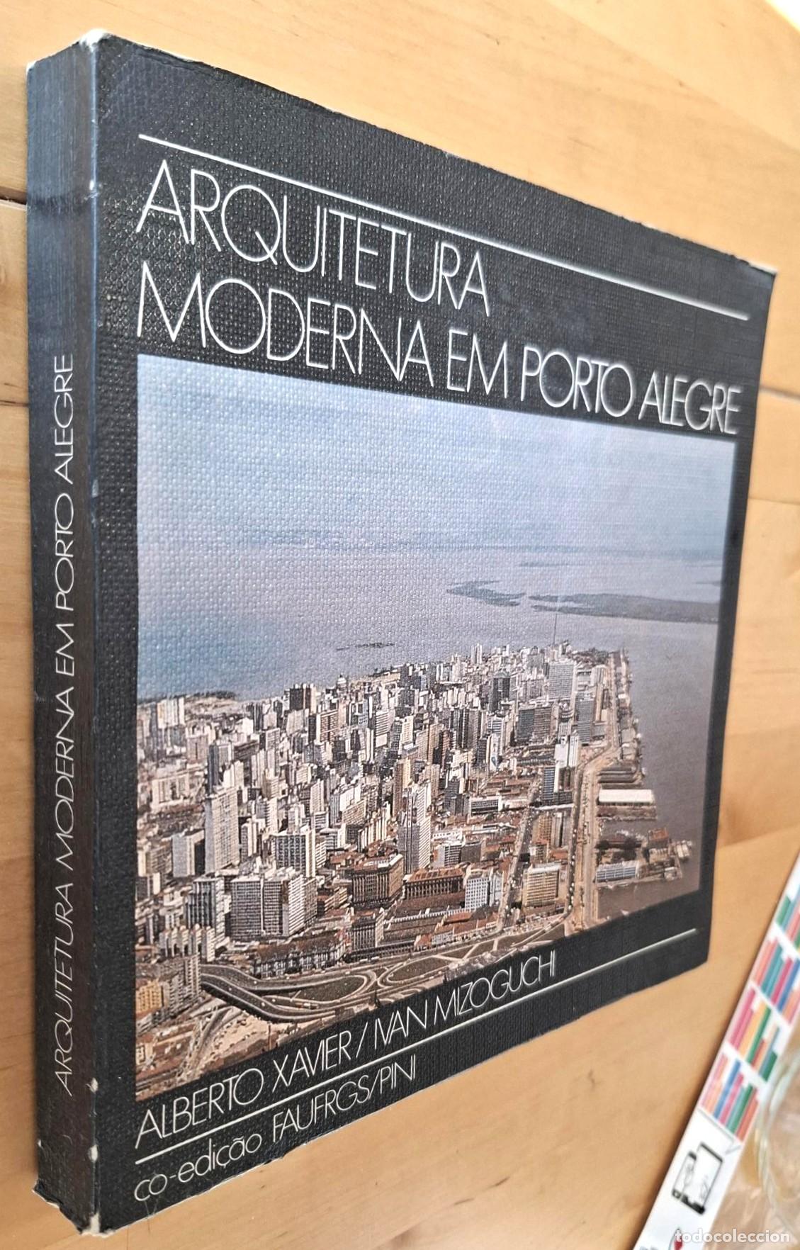 Livros em segunda m&atilde;o: Alberto Xavier y Ivan Mizoguchi - ARQUITETURA MODERNA EM PORTO ALEGRE