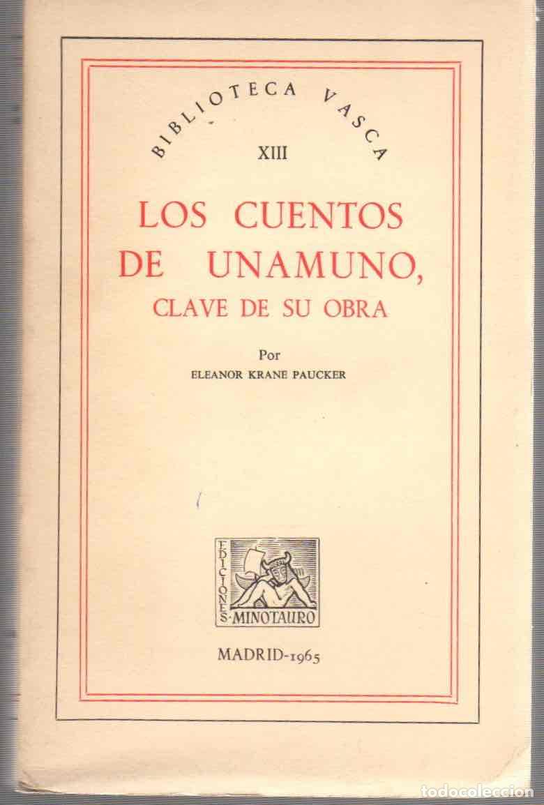 Libros: Los cuentos de Unamuno, clave de su obra - Krane Paucker, Eleanor