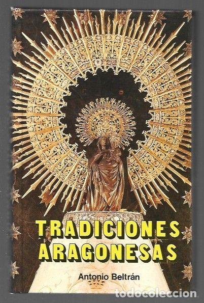 Libros: TRADICIONES ARAGONESAS - BELTRAN, ANTONIO - Foto 1