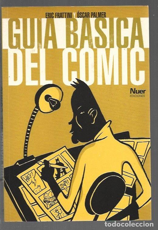 Libros: GUIA BASICA DEL COMIC - FRATTINI, ERIC Y OSCAR PALMER - Foto 1