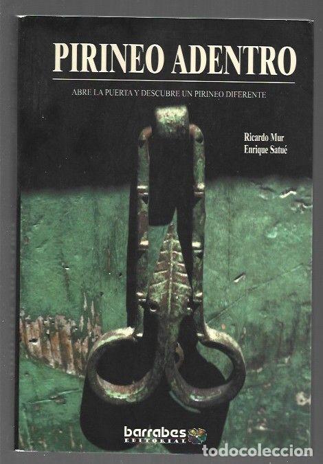 Libros: PIRINEO ADENTRO - MUR, RICARDO Y ENRIQUE SATUE - Foto 1