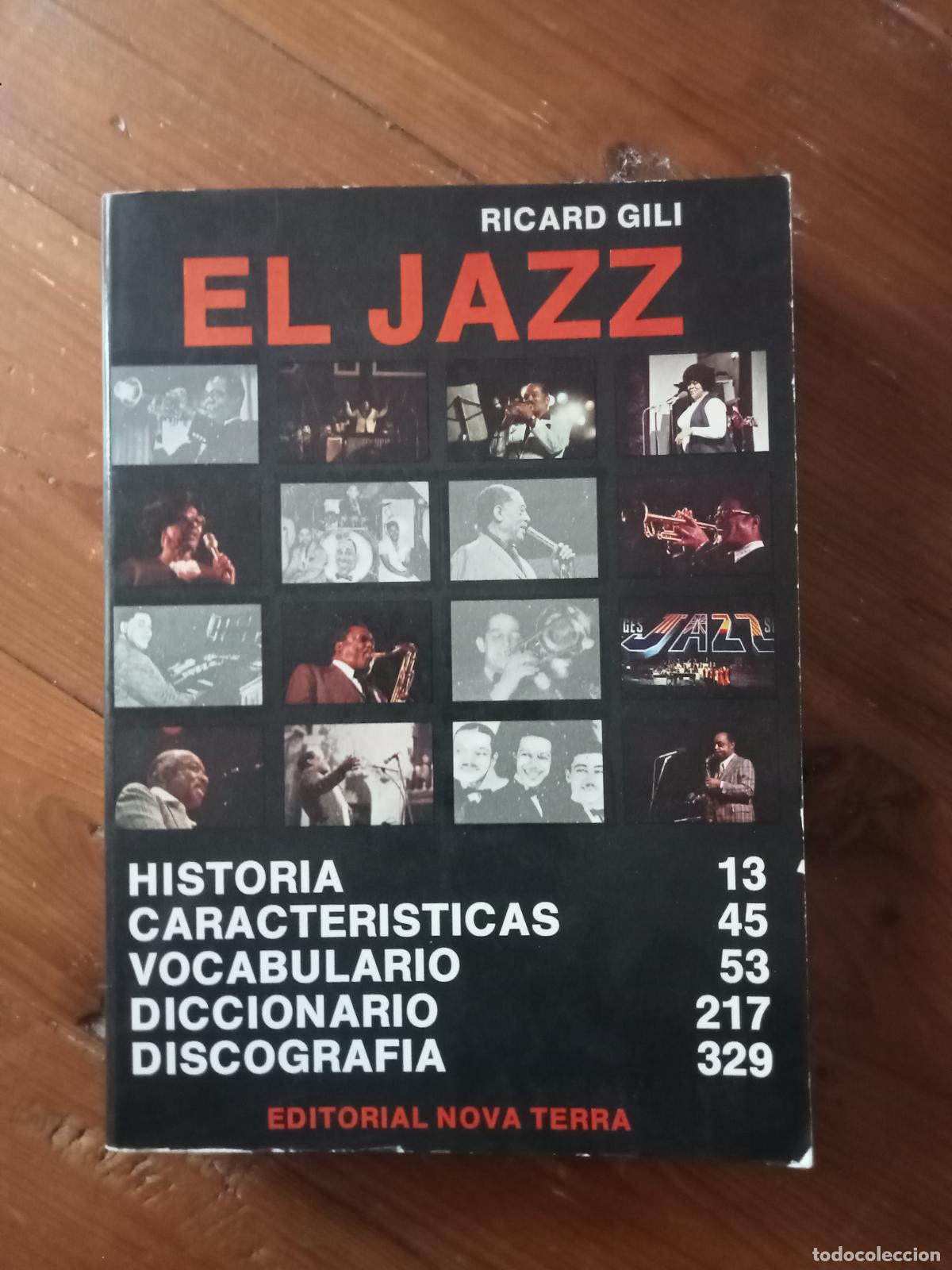 books: Gili, Ricard - EL JAZZ. Historia, Caracter&iacute;sticas, Vocabulario, Diccionario, discograf&iacute;a
