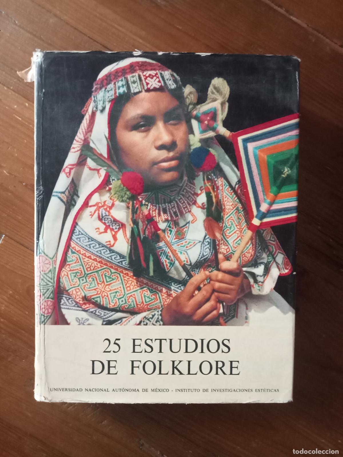Libros: Vicente T. Mendoza - Virginia Rodr&iacute;guez Rivera - 25 ESTUDIOS DE FOLKLORE