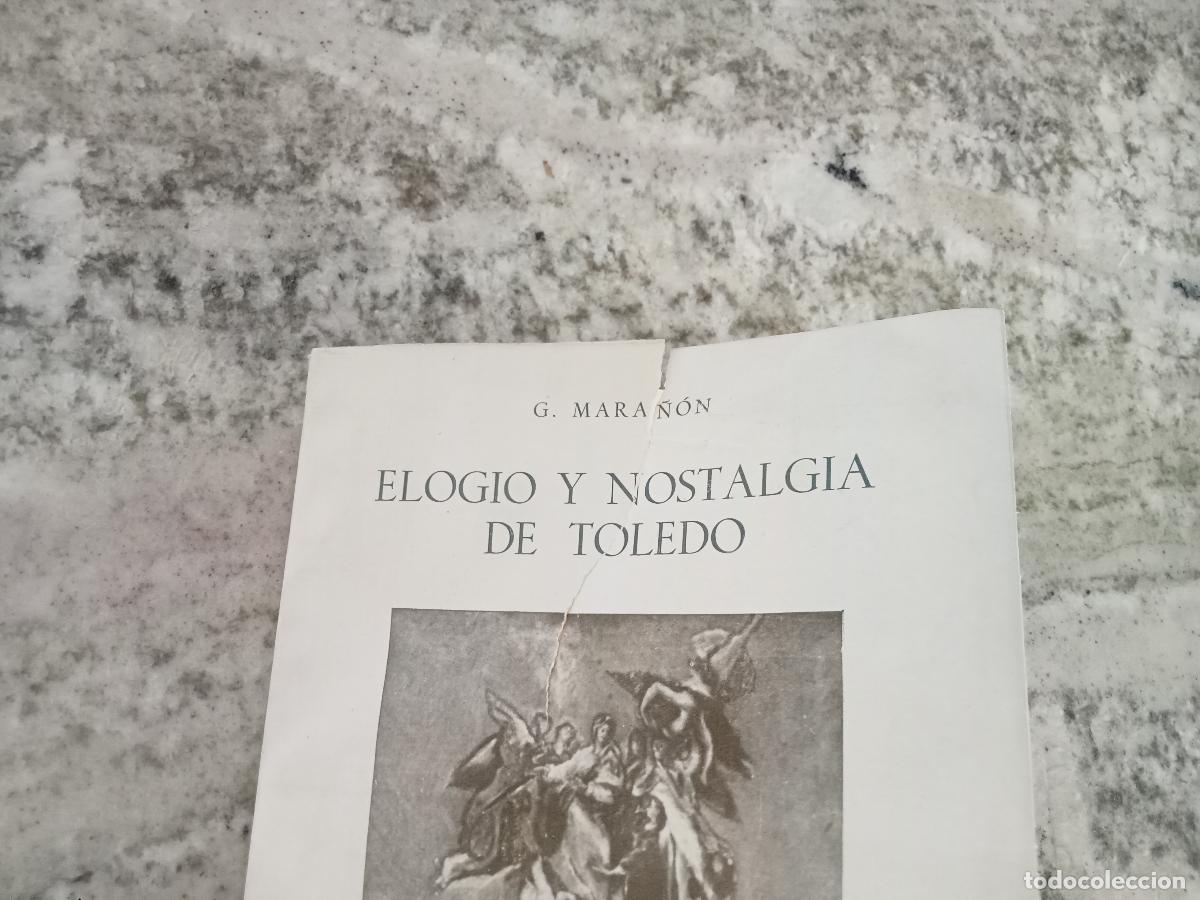 Libros: Gregorio Mara&ntilde;&oacute;n y Posadillo - ELOGIO Y NOSTALGIA DE TOLEDO - Foto 4