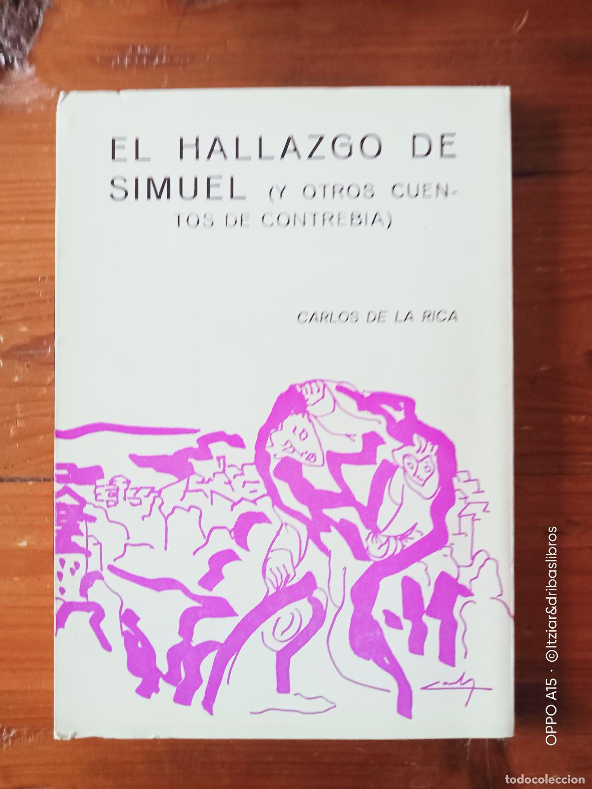 Livres: Carlos de la Rica - Ilustrado Lorenzo Go&ntilde;i - EL HALLAZGO DE SIMUEL (y otros cuentos de contrebia)