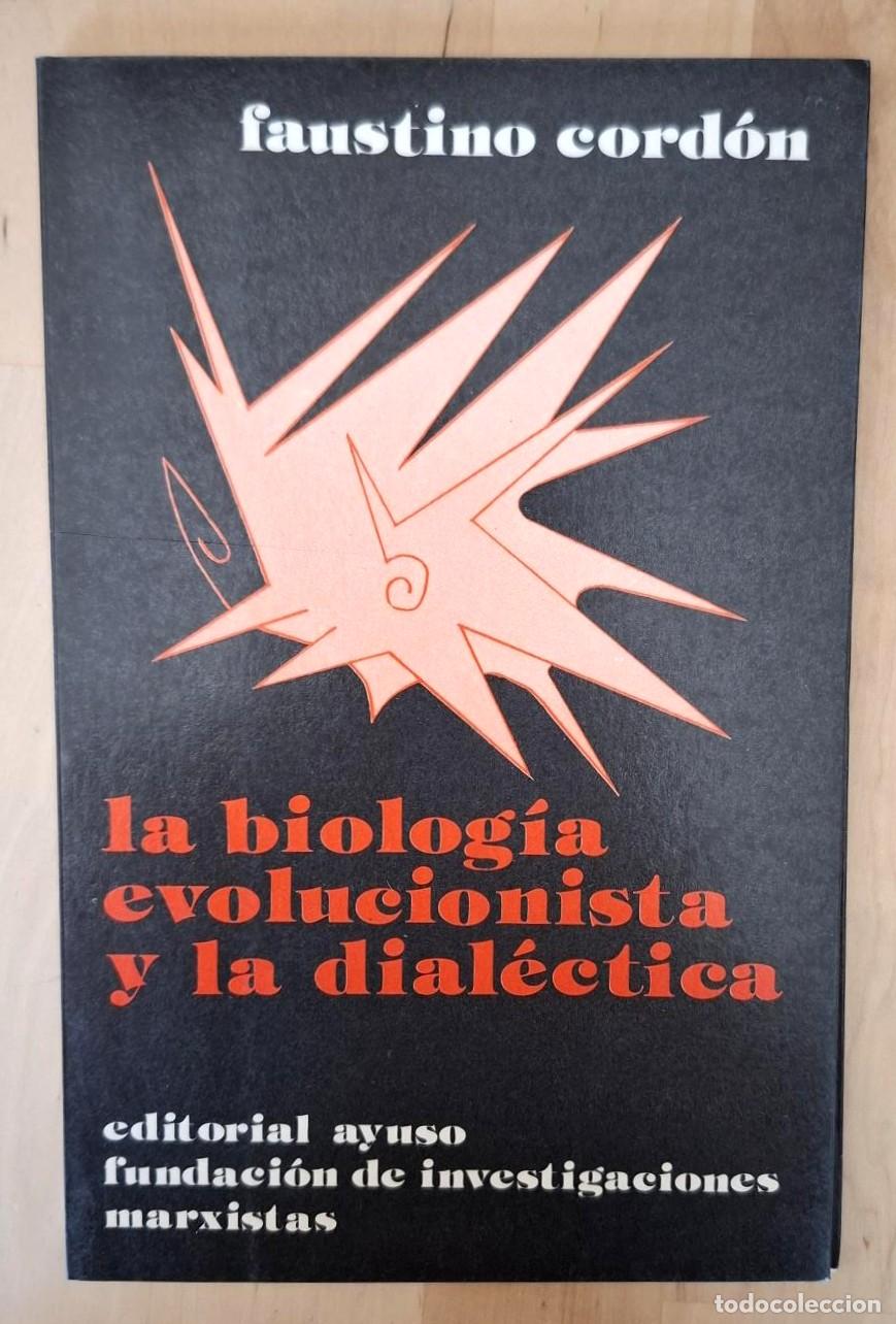 Libros: Faustino Cord&oacute;n - BIOLOG&Iacute;A EVOLUCIONISTA Y LA DIAL&Eacute;CTICA - Foto 1