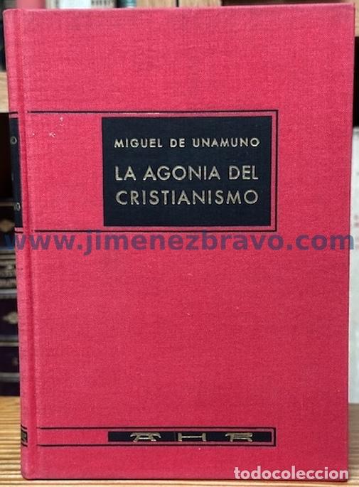Libros: LA AGON&Iacute;A DEL CRISTIANISMO - UNAMUNO, Miguel de