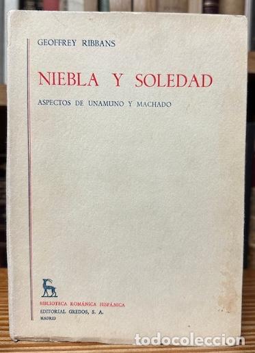 Libros: NIEBLA Y SOLEDAD. Aspectos de Unamuno y Machado - RIBBANS, Geoffrey